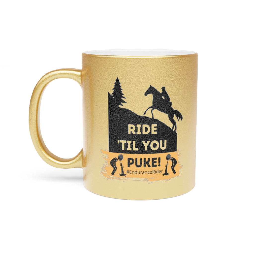 Ride Till You Puke Metallic Mug Silver