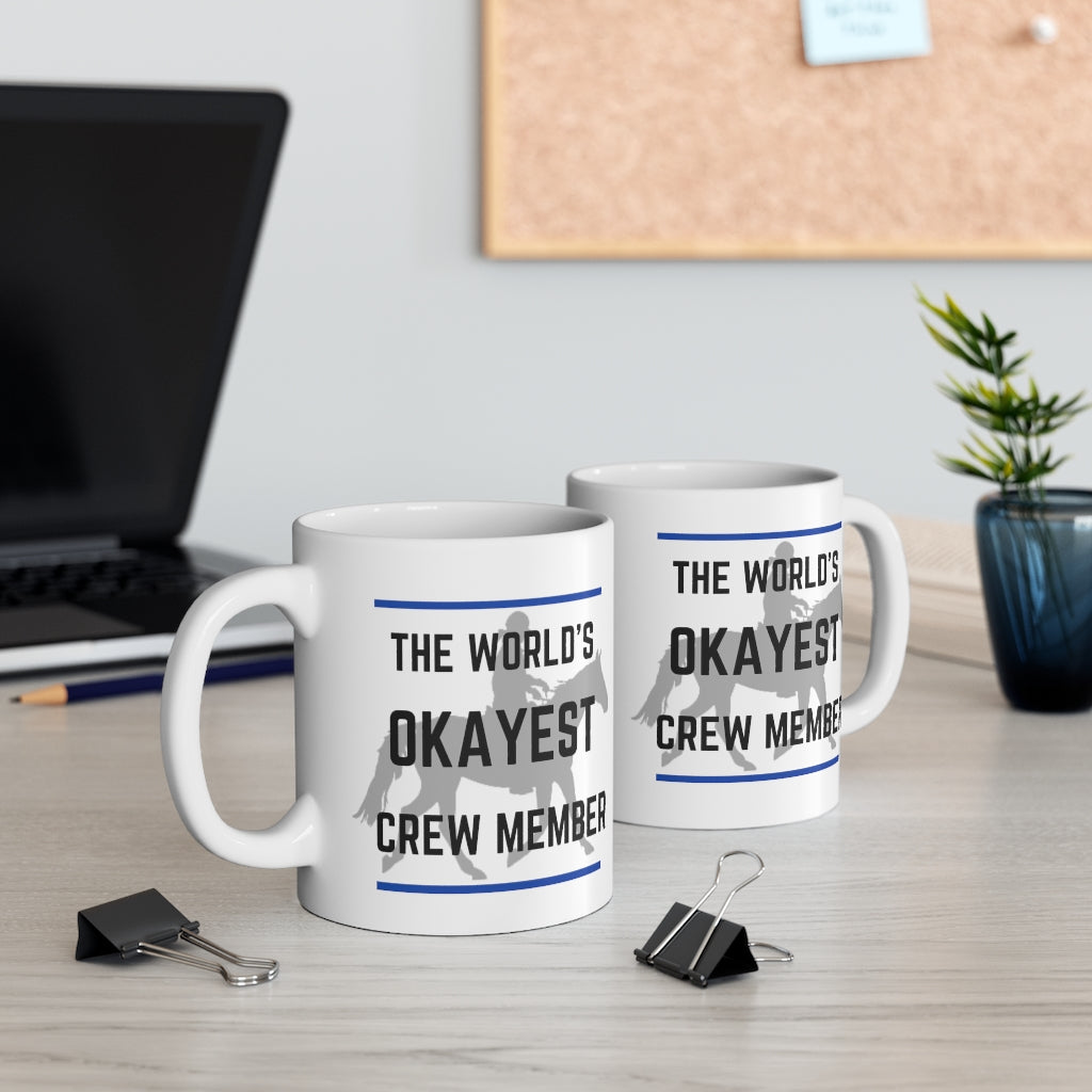 The Worlds Okayest Crew member Endurance Mug 11oz