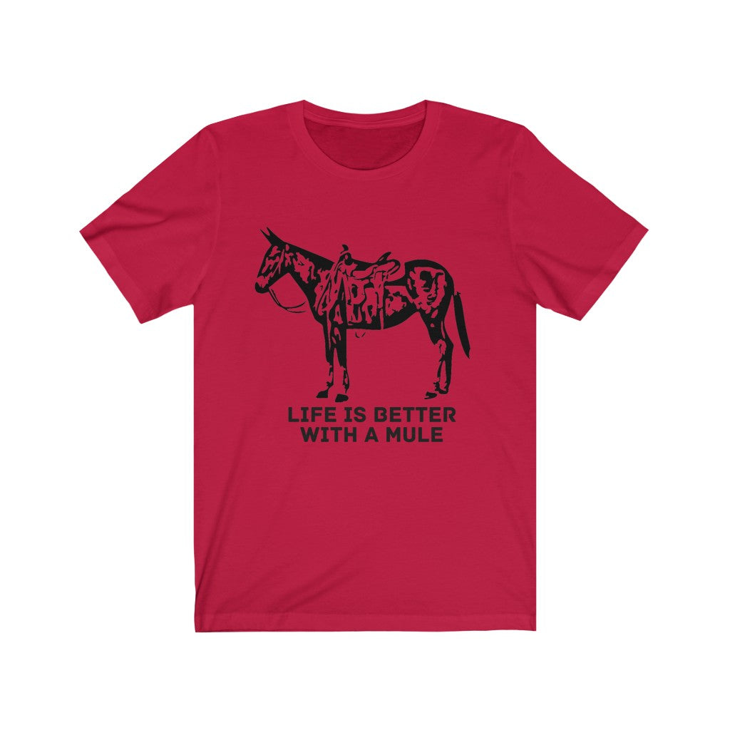 Life Is Better With A Mule. Mule Riding. Mule Horse. Trail Riding Mule Tshirt