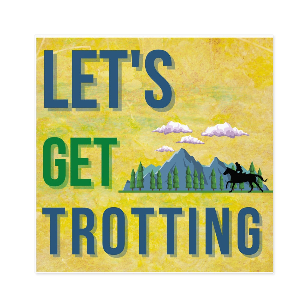 Lets Get Trotting Endurance Rider Square Stickers, Indoor\Outdoor