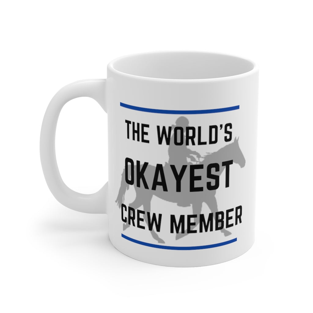 The Worlds Okayest Crew member Endurance Mug 11oz
