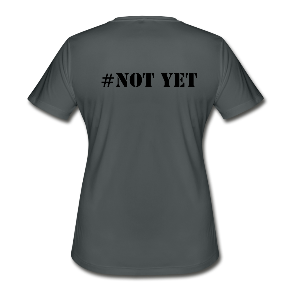 Women's Moisture Wicking Performance T-Shirt But Did You Die? - charcoal
