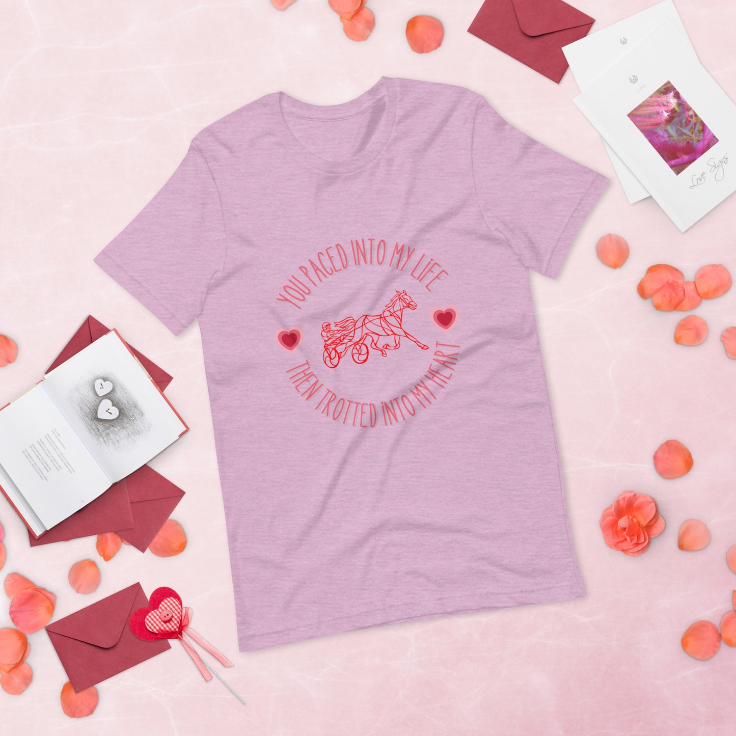 Standardbred - You Paced into my life and trotted into my heart Unisex t-shirt